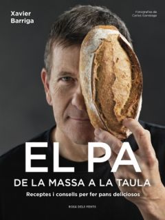 EL PAN, DE LA MASA A LA MESA, Xavier Barriga