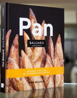 PAN BALUARD Historias y Recetas de un horno Emblemático